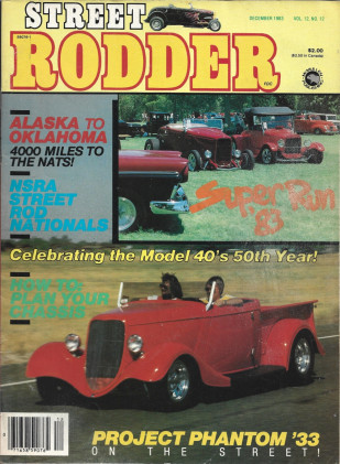 STREET RODDER 1983 DEC - SUPER RUN '83, MODEL '40'S 50TH, PROJ PHANTOM '33